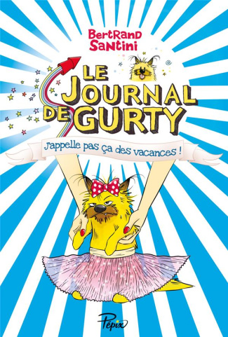 Le journal de Gurty Tome 8 : J'appelle pas ça des vacances