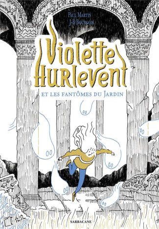 VIOLETTE HURLEVENT ET LES FANTOMES DU JARDIN 02