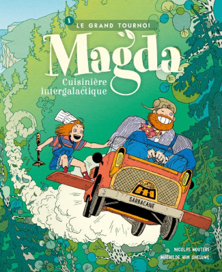 Magda Cuisinière intergalactique Tome 1: Le grand tournoi