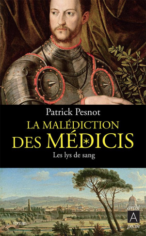 La malédiction des Médicis Tome 2 : Les lys de sang