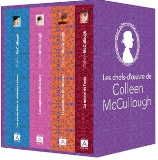 Les chefs-d'oeuvre de Colleen Mc Cullough. Les quatre filles du révérend Latimer ; La passion du doc
