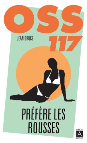 OSS 117 : OSS 117 préfère les rousses