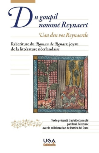 Du Goupil nommé Reynaert - Van den vos Reynaerde. Réécriture du Roman de Renart, joyau de la littéra