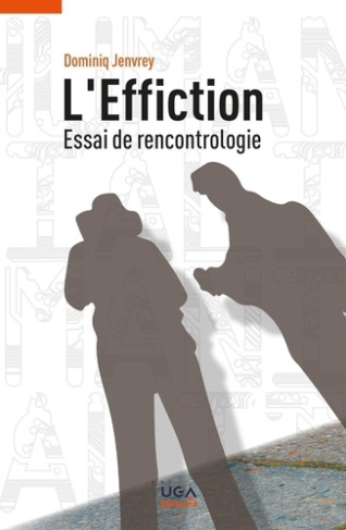 L'effiction. Essai de rencontrologie
