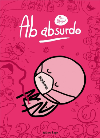 Ab Absurdo Tome 4 : L'amour au temps du corona