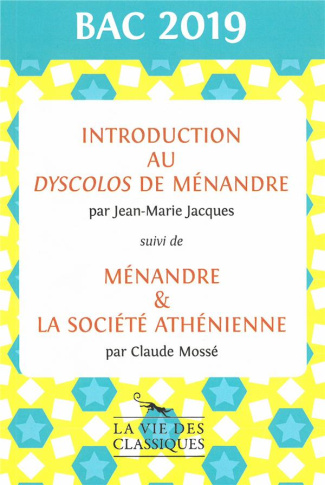 Introduction au Dyscolos de Ménandre suivi de Ménandre & la société athénienne