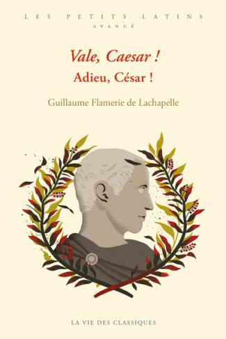 Adieu, César ! Niveau avancé, Edition bilingue français-latin