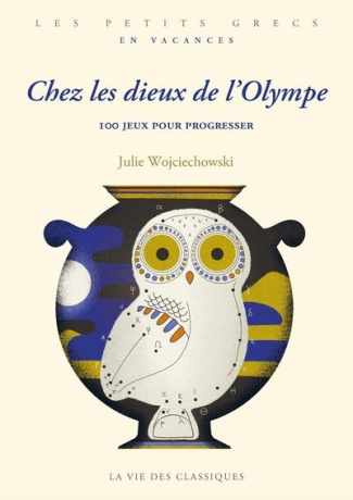 Chez les dieux de l'Olympe. 100 jeux pour progresser