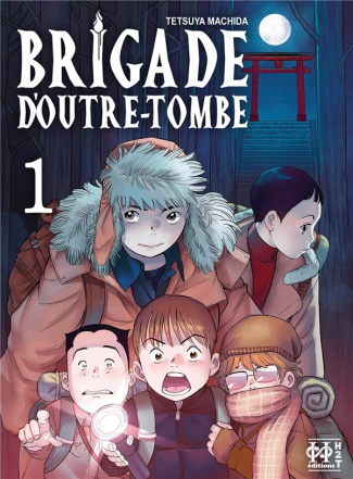 Brigade d'outre-tombe Tome 1
