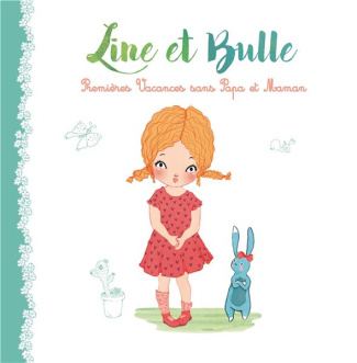 Line et Bulle - Premières vacances de papa et maman