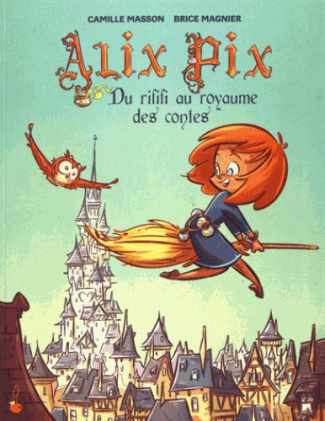 Alix Pix/1/Du rififi au royaume des contes