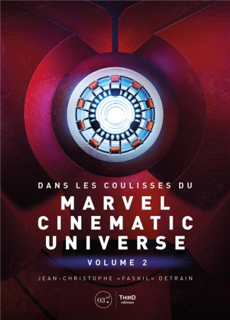 Dans les coulisses du Marvel Cinematic Universe. Tome 2