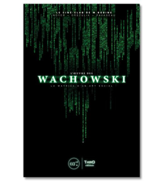 L'oeuvre des Wachowski. La matrice d'un art social