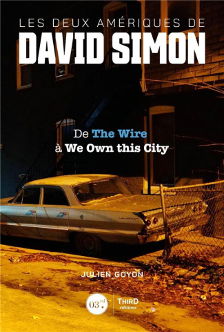 Les deux Amériques de David Simon. De The Wire à We Own this City