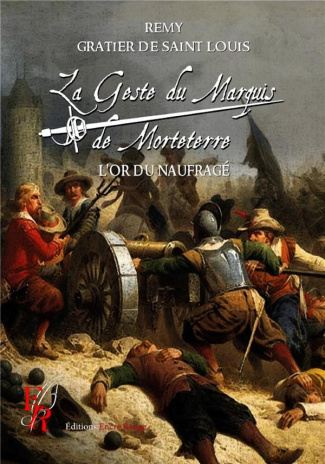 La Geste du Marquis de Morteterre Tome 5 : L'or du naufragé