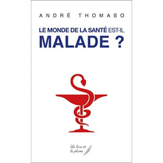Le monde de la santé est-il malade ?