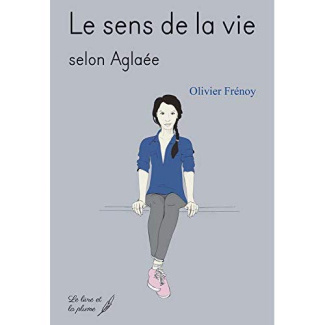 Le sens de la vie selon Aglaée
