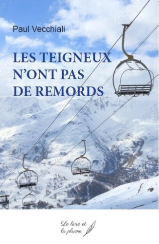 Les teigneux n'ont pas de remords