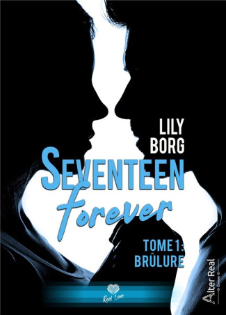 Seventeen Forever Tome 1 : Brûlure
