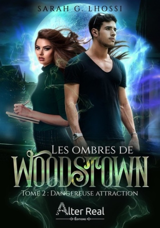 Les ombres de Woodstown Tome 2 : Dangereuse attraction