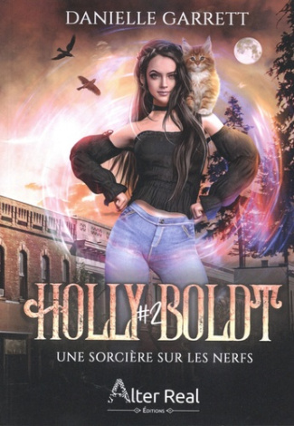 Holly Boldt Tome 2 : Une sorcière sur les nerfs