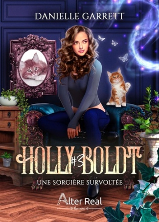 Holly Boldt Tome 3 : Une sorcière survoltée