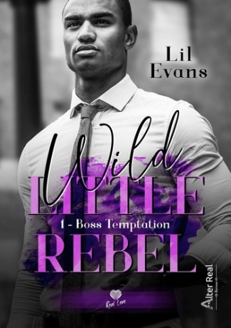 Wild Little Rebel Tome 1 : Boss Temptation