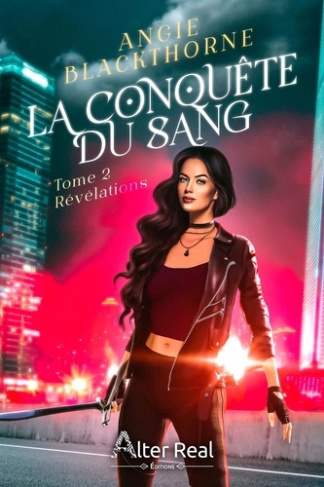 La conquête du sang. Tome 2, Révélations