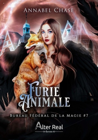 Bureau Fédéral de la Magie Tome 7 : Furie animale