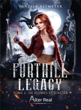 Forthill Legacy Tome 1 : De plumes et d'acier