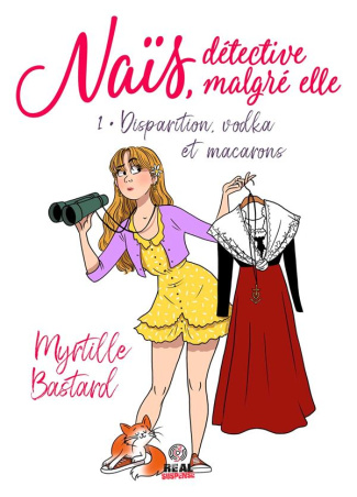 Naïs, détective malgré elle Tome 1 : Disparition, vodka et macarons
