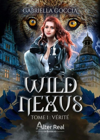Wild Nexus Tome 1 : Vérité