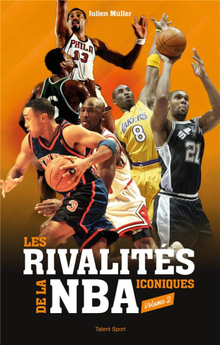 Les rivalités iconiques de la NBA. Volume 2