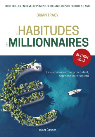 Les habitudes des millionnaires. Edition 2021