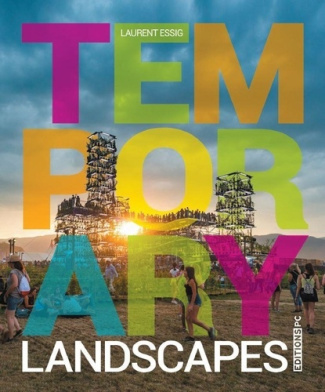 Temporary Landscapes. 40 espaces de vie, Edition bilingue français-anglais