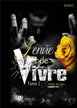 L'envie de vivre Tome 2 : Encore un peu