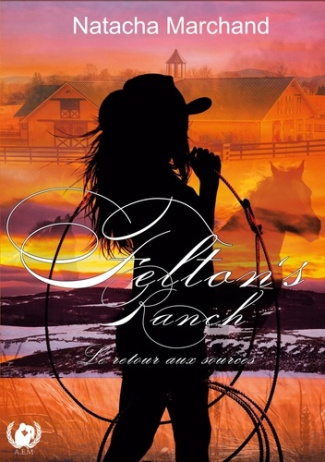 Felton's Ranch. Le retour aux sources