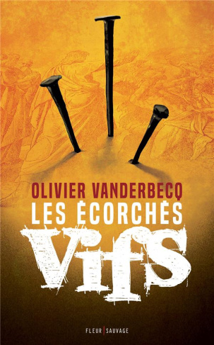 Les écorchés vifs
