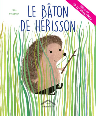 Le bâton de Hérisson [EDITION EN GROS CARACTERES