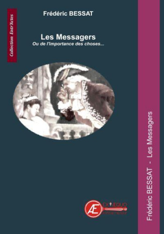 Les messagers. Ou de l'importance des choses