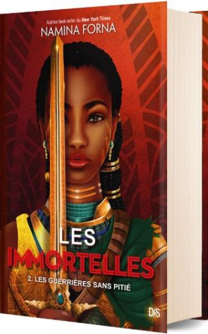 Les Immortelles Tome 2 : Les guerrières sans pitié. Edition collector