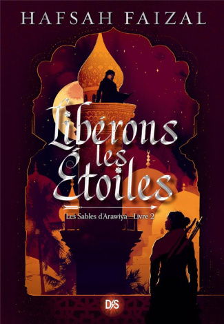 Les Sables d'Arawiya Tome 2 : Libérons les étoiles