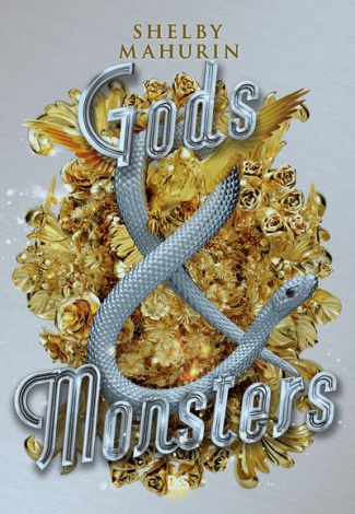 Serpent & Dove Tome 3 : Gods & Monsters