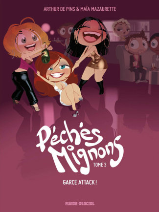 Péchés Mignons Tome 3 : Garce Attack