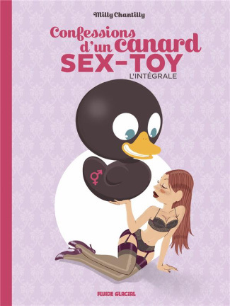 Confessions d'un canard sex-toy Intégrale