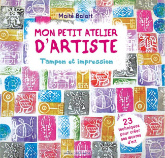 Mon petit atelier d'artiste. Tampon et impression