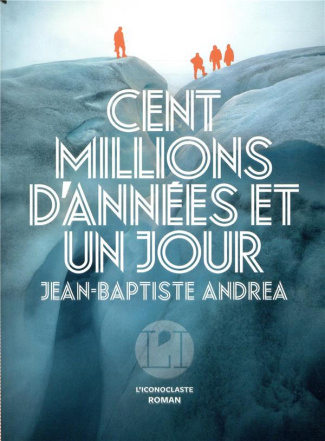 Cent millions d'années et un jour