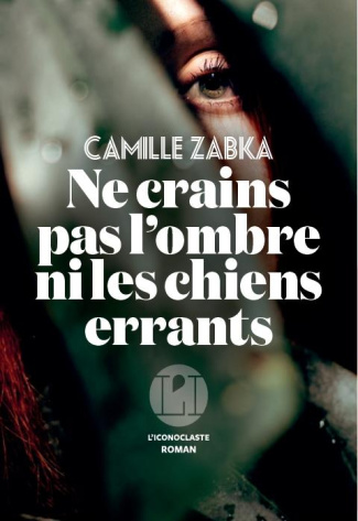 Ne crains pas l’ombre ni les chiens errants