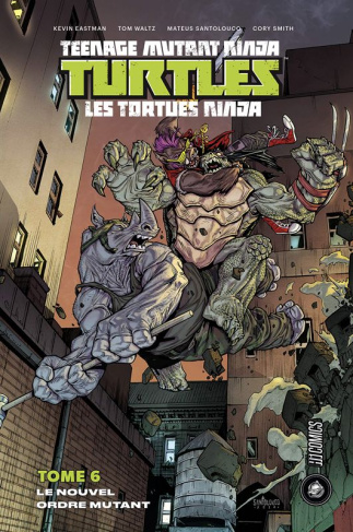 Les Tortues Ninja Tome 6 : Le Nouvel Ordre mutant