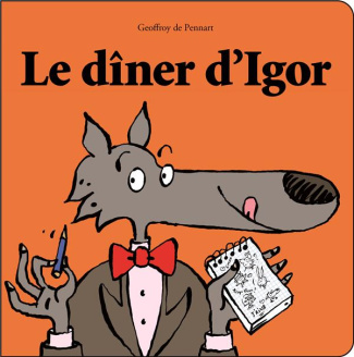 Les Loups (Igor et Cie) : Le dîner d'Igor